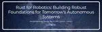 Rust for Robotics Workshop has been accepted by ICRA 2025!